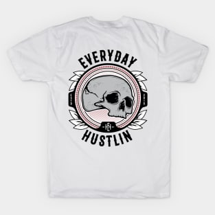 Everyday Hustlin T-Shirt